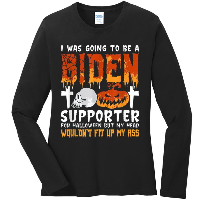 I Was Going To Be A Biden Supporter For Halloween Ladies Long Sleeve Shirt