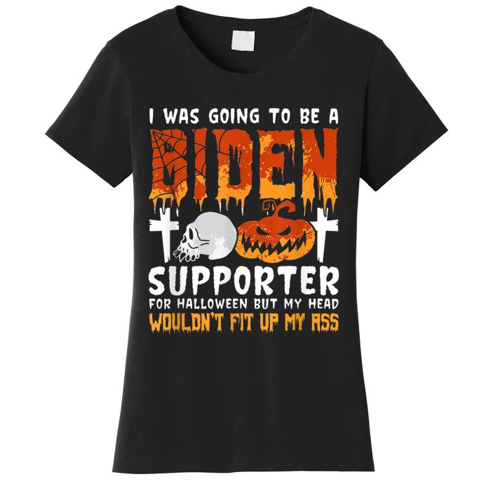 I Was Going To Be A Biden Supporter For Halloween Women's T-Shirt