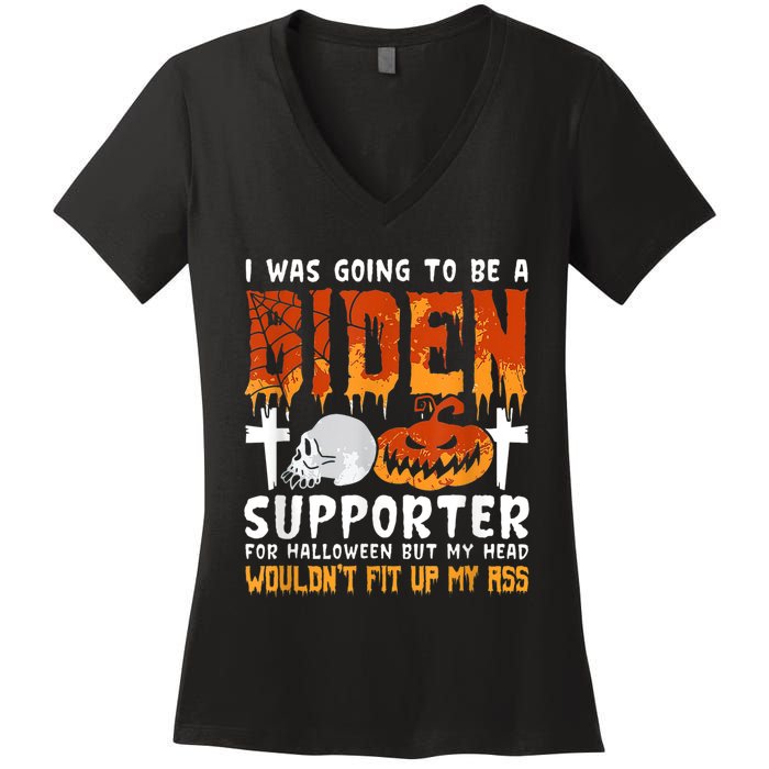 I Was Going To Be A Biden Supporter For Halloween Women's V-Neck T-Shirt