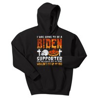 I Was Going To Be A Biden Supporter For Halloween Kids Hoodie