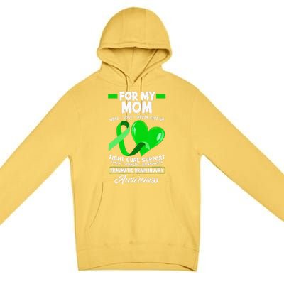 I Wear Green For My Mom Mother TBI Brain Injury Awareness Premium Pullover Hoodie