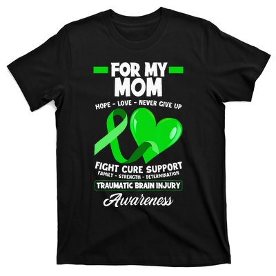 I Wear Green For My Mom Mother TBI Brain Injury Awareness T-Shirt