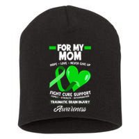 I Wear Green For My Mom Mother TBI Brain Injury Awareness Short Acrylic Beanie