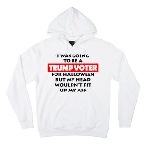 I Was Going To Be A Trump Voter For Halloween Hoodie