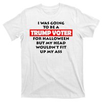 I Was Going To Be A Trump Voter For Halloween T-Shirt