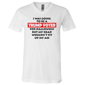 I Was Going To Be A Trump Voter For Halloween V-Neck T-Shirt