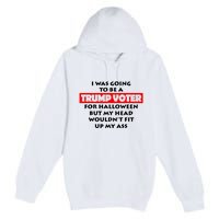 I Was Going To Be A Trump Voter For Halloween Premium Pullover Hoodie