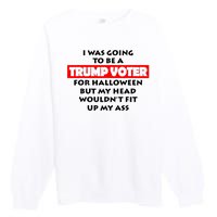 I Was Going To Be A Trump Voter For Halloween Premium Crewneck Sweatshirt