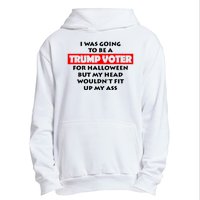 I Was Going To Be A Trump Voter For Halloween Urban Pullover Hoodie