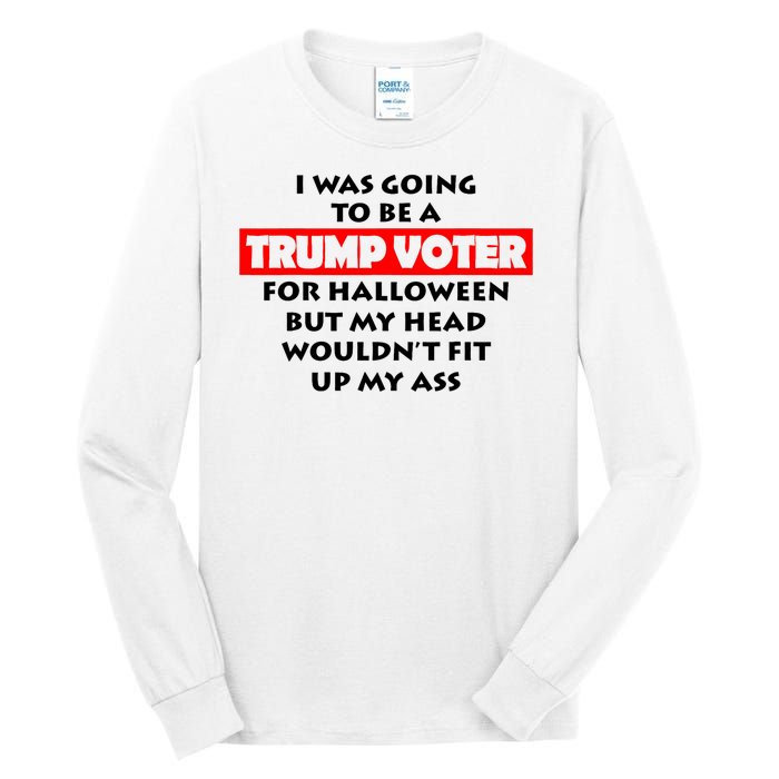 I Was Going To Be A Trump Voter For Halloween Tall Long Sleeve T-Shirt