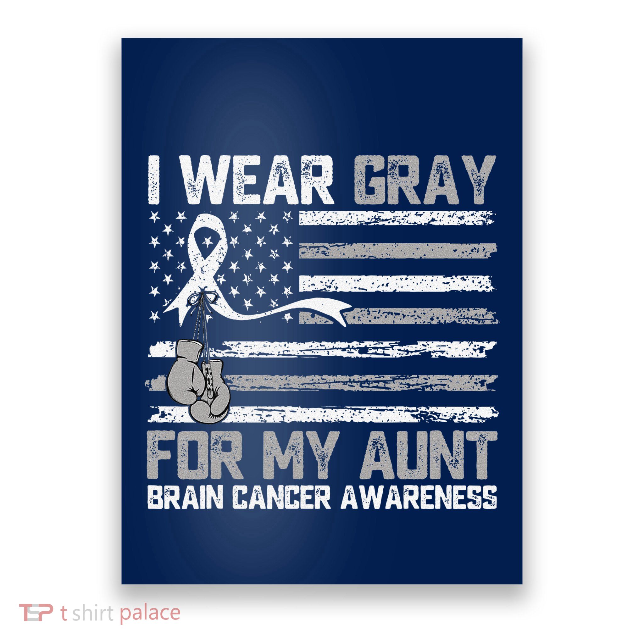 I Wear Gray For My Aunt Brain Cancer Awareness Month Poster