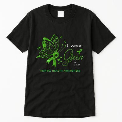 I Wear Green For Mental Health Awareness Butterfly Ribbon Tall T-Shirt