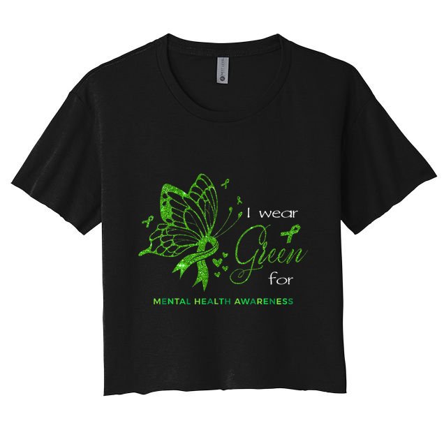 I Wear Green For Mental Health Awareness Butterfly Ribbon Crop Top