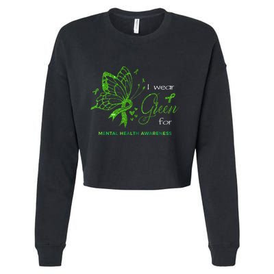 I Wear Green For Mental Health Awareness Butterfly Ribbon Cropped Pullover Crew