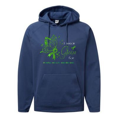 I Wear Green For Mental Health Awareness Butterfly Ribbon Performance Fleece Hoodie