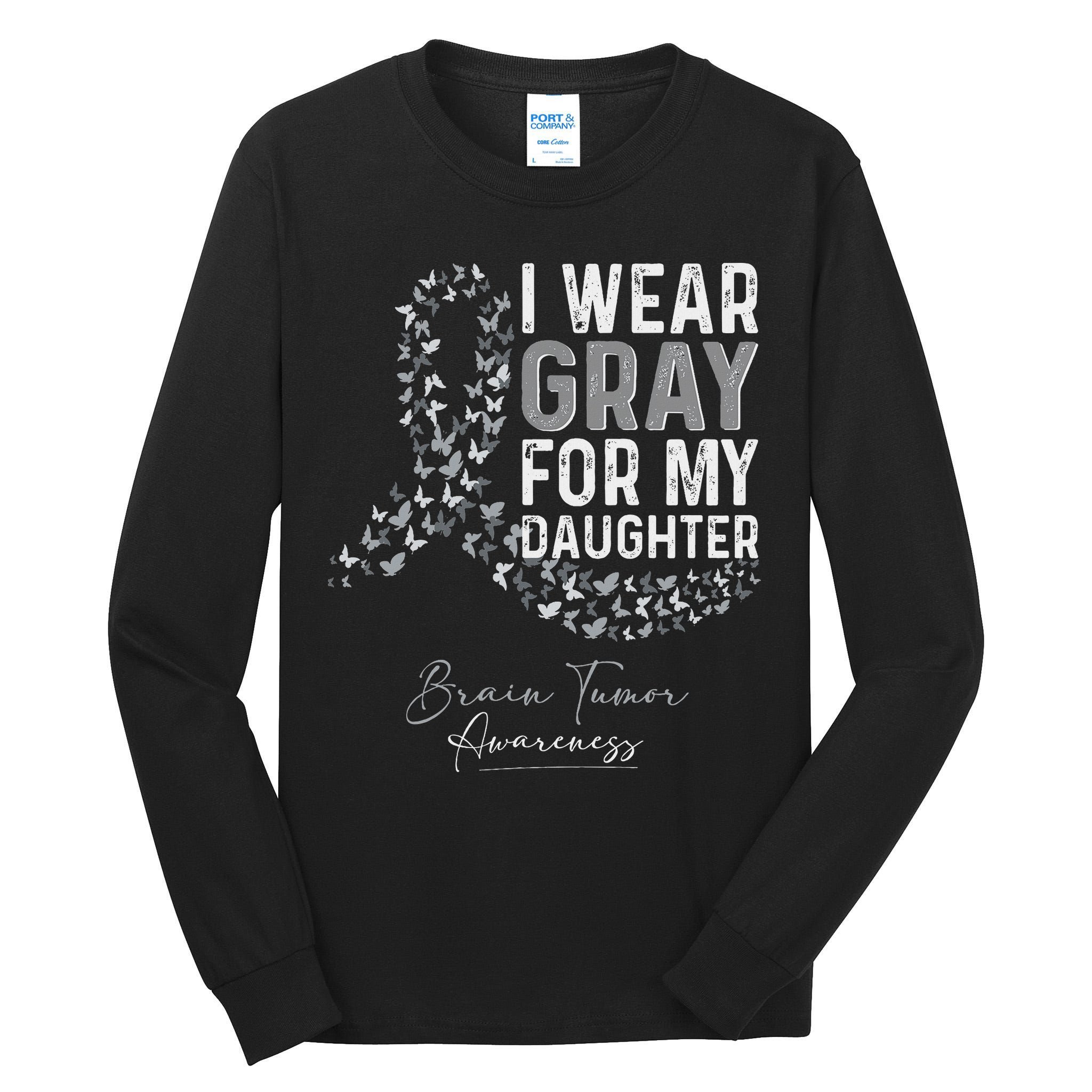 I Wear Gray For My Daughter Brain Tumor Awareness Month Tall Long Sleeve T-Shirt