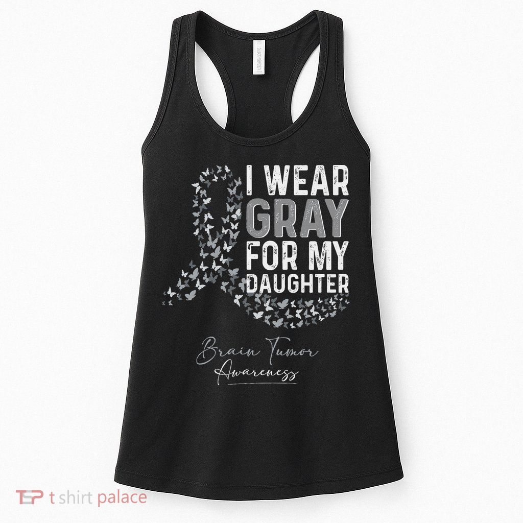 I Wear Gray For My Daughter Brain Tumor Awareness Month Womens Tank Top