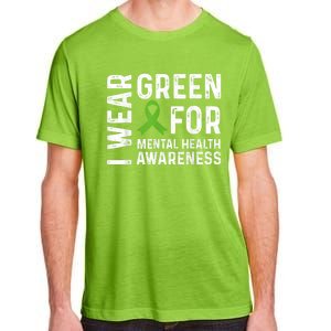 I Wear Green For Mental Health Awareness Month Adult ChromaSoft Performance T-Shirt