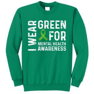 I Wear Green For Mental Health Awareness Month Sweatshirt