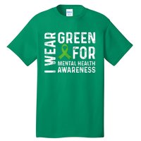 I Wear Green For Mental Health Awareness Month Tall T-Shirt