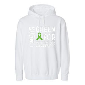 I Wear Green For Mental Health Awareness Month Garment-Dyed Fleece Hoodie