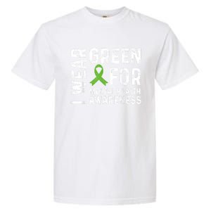 I Wear Green For Mental Health Awareness Month Garment-Dyed Heavyweight T-Shirt