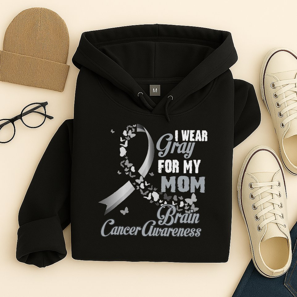 I Wear Grey For My Mom Brain Cancer Awareness Hoodie