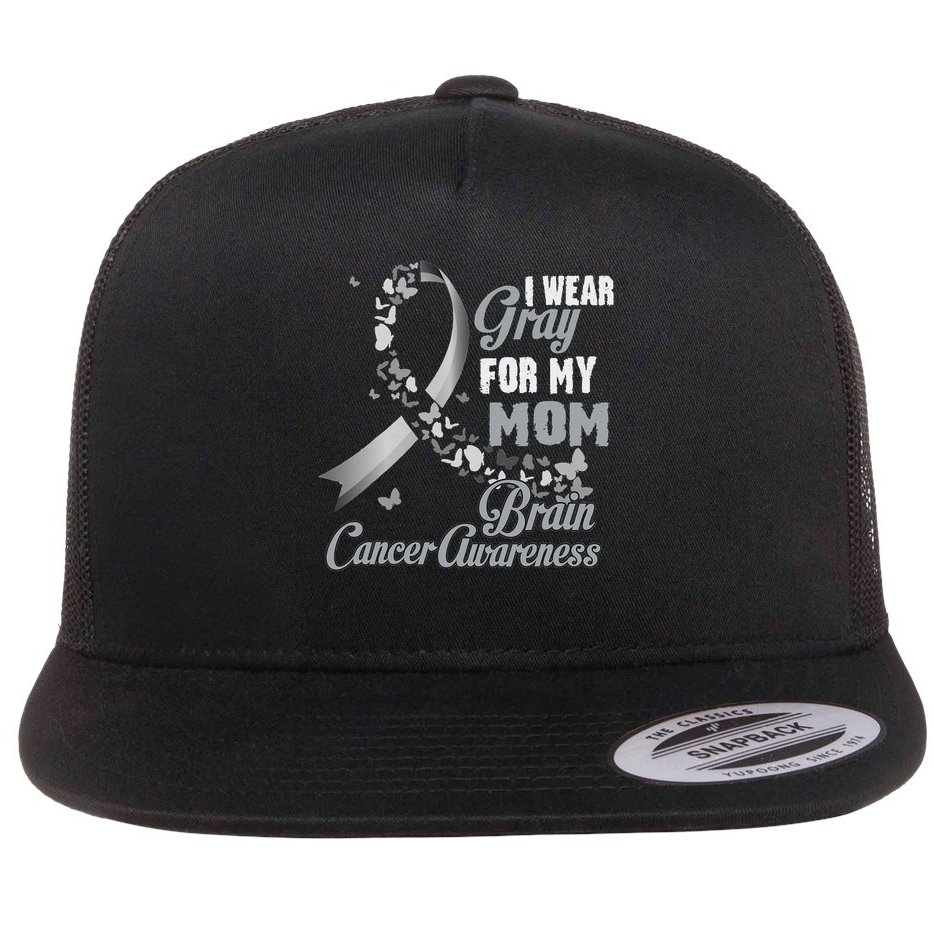 I Wear Grey For My Mom Brain Cancer Awareness Flat Bill Trucker Hat