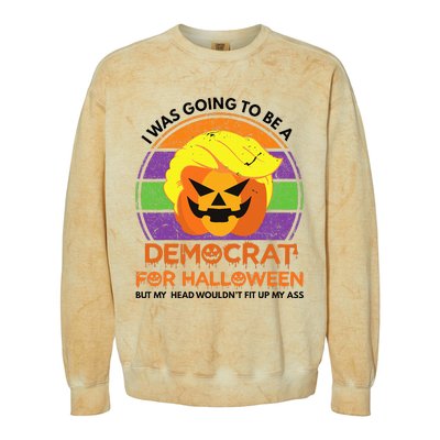 I Was Going To Be A Democrat For Halloween Funny Trumpkin Colorblast Crewneck Sweatshirt