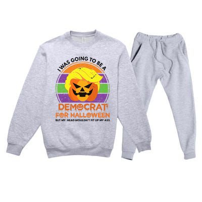 I Was Going To Be A Democrat For Halloween Funny Trumpkin Premium Crewneck Sweatsuit Set