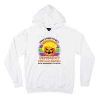 I Was Going To Be A Democrat For Halloween Funny Trumpkin Hoodie