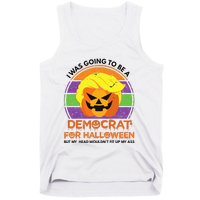 I Was Going To Be A Democrat For Halloween Funny Trumpkin Tank Top