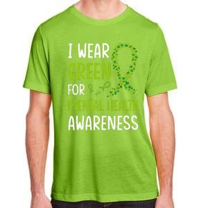 I Wear Green For Mental Health Awareness Month Adult ChromaSoft Performance T-Shirt