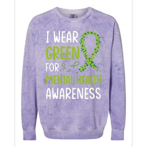 I Wear Green For Mental Health Awareness Month Colorblast Crewneck Sweatshirt