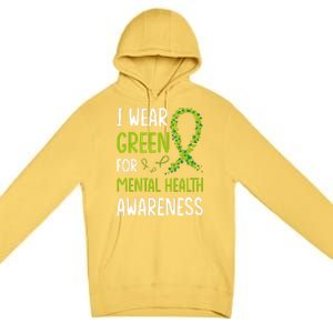 I Wear Green For Mental Health Awareness Month Premium Pullover Hoodie