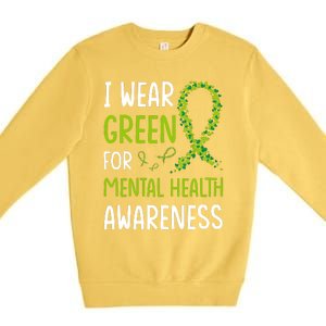 I Wear Green For Mental Health Awareness Month Premium Crewneck Sweatshirt