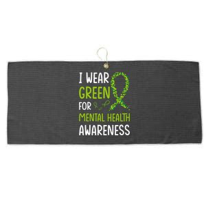 I Wear Green For Mental Health Awareness Month Large Microfiber Waffle Golf Towel