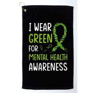 I Wear Green For Mental Health Awareness Month Platinum Collection Golf Towel