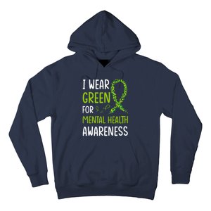 I Wear Green For Mental Health Awareness Month Hoodie