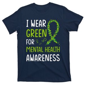 I Wear Green For Mental Health Awareness Month T-Shirt