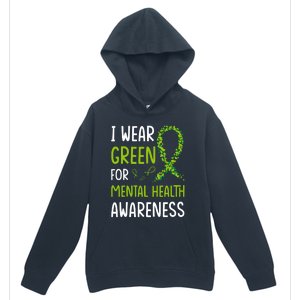 I Wear Green For Mental Health Awareness Month Urban Pullover Hoodie