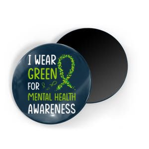 I Wear Green For Mental Health Awareness Month Magnet