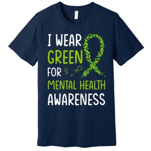 I Wear Green For Mental Health Awareness Month Premium T-Shirt