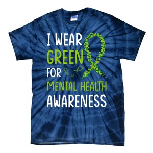 I Wear Green For Mental Health Awareness Month Tie-Dye T-Shirt