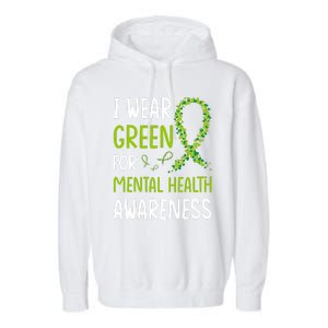 I Wear Green For Mental Health Awareness Month Garment-Dyed Fleece Hoodie