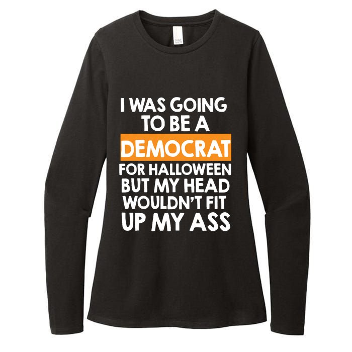 I Was Going To Be A Democrat For Halloween Funny Republican Womens CVC Long Sleeve Shirt