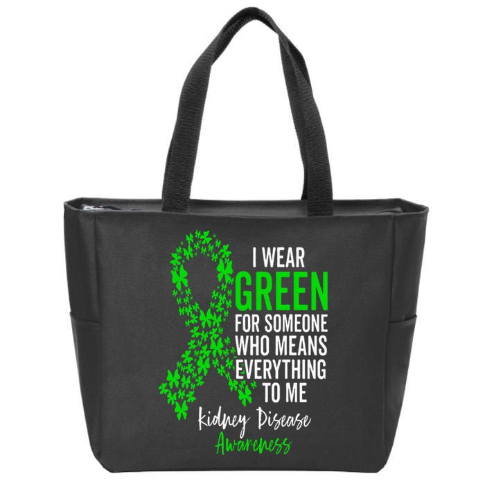 I Wear Green for Kidney Disease Awareness Support Squad Zip Tote Bag