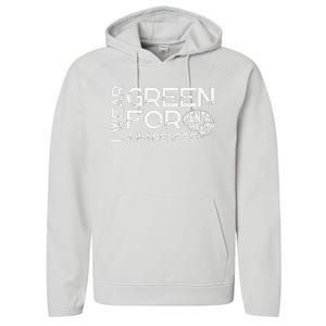 I Wear Green For Mental Health Awareness Month Performance Fleece Hoodie