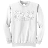 I Wear Green For Mental Health Awareness Month Sweatshirt