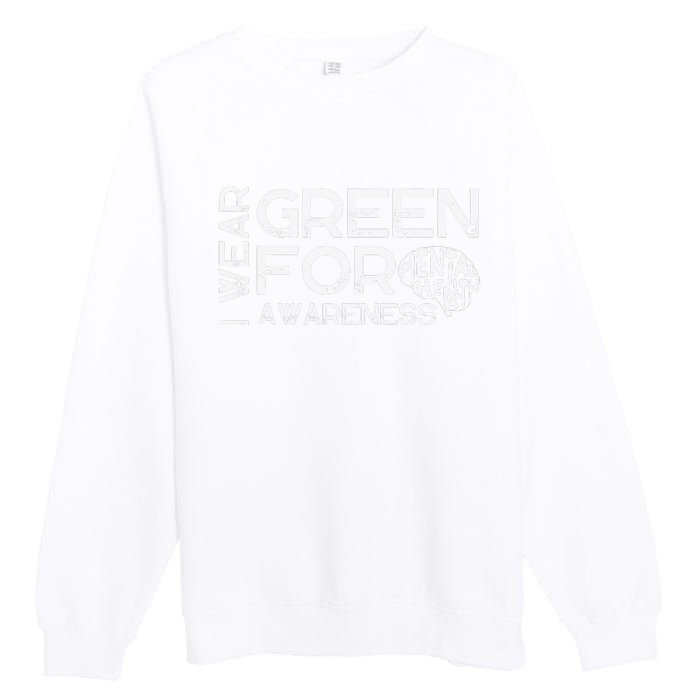 I Wear Green For Mental Health Awareness Month Premium Crewneck Sweatshirt